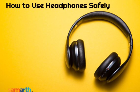 How to use Headphones Safely