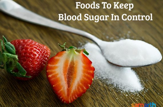 Foods That Help You Keep Blood Sugar in Control