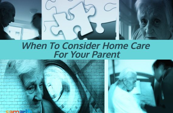 When to Consider Home Care for Your Parent